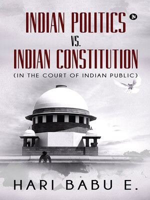 cover image of Indian Politics Vs. Indian Constitution